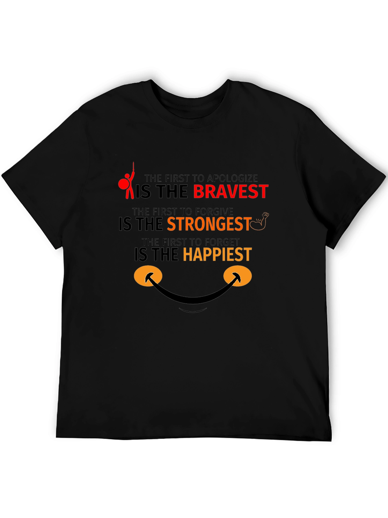 Bravery Strongest Happy T-Shirt