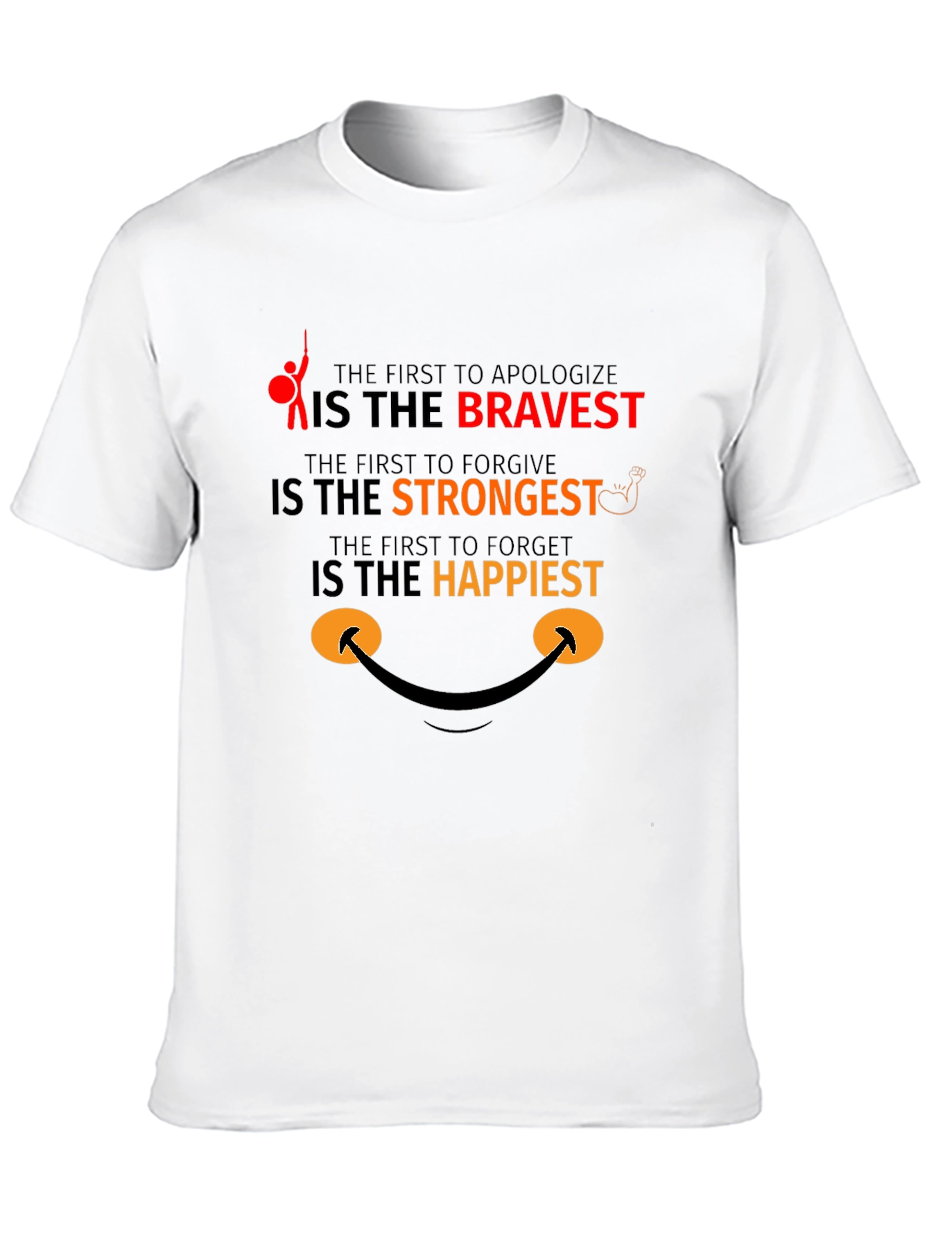 Bravery Strongest Happy T-Shirt