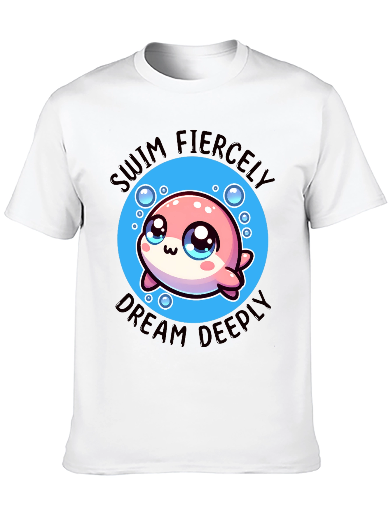 Swim Fiercely Dream Deeply Kawaii Dolphin T-Shirt
