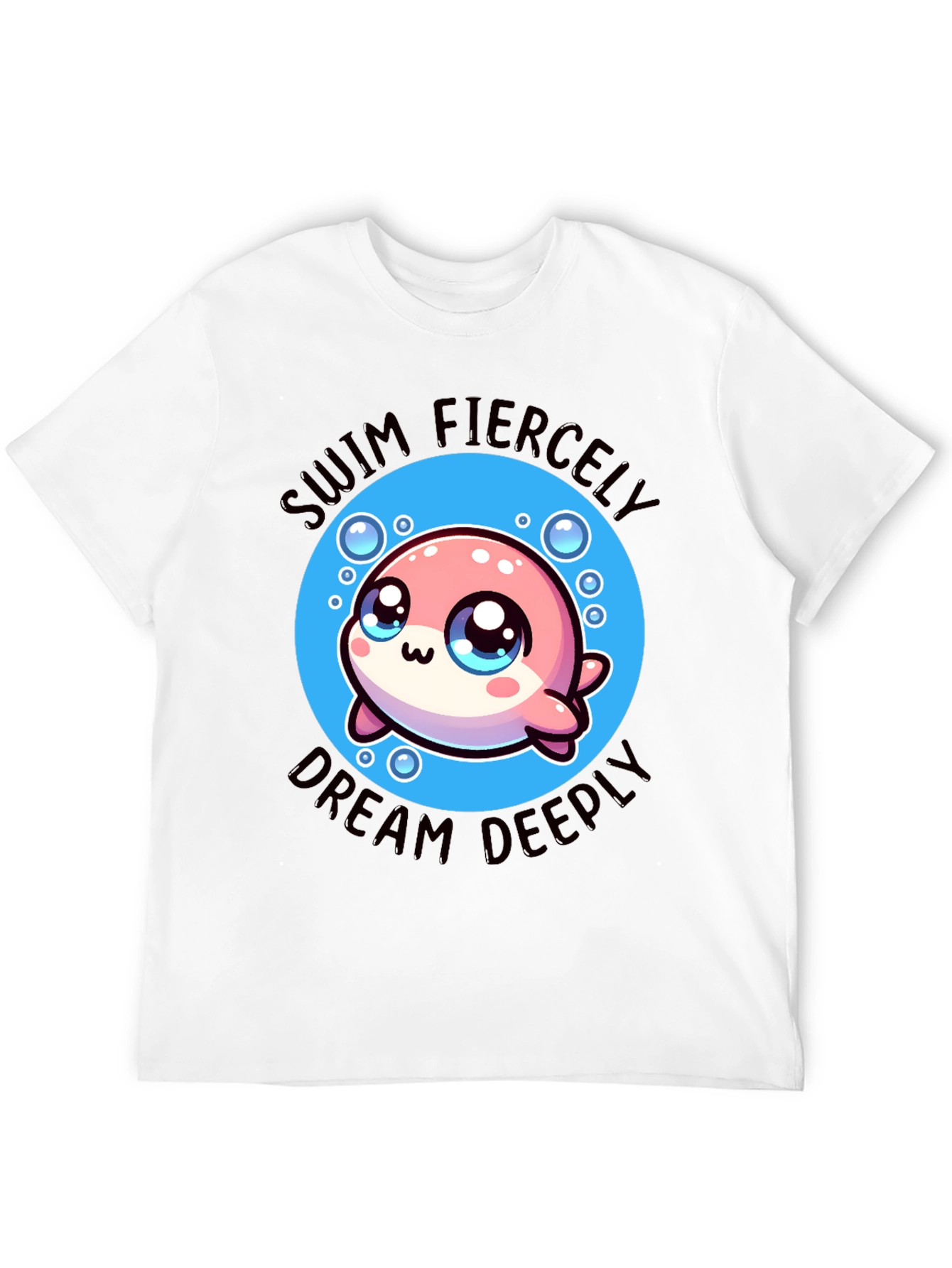 Swim Fiercely Dream Deeply Kawaii Dolphin T-Shirt