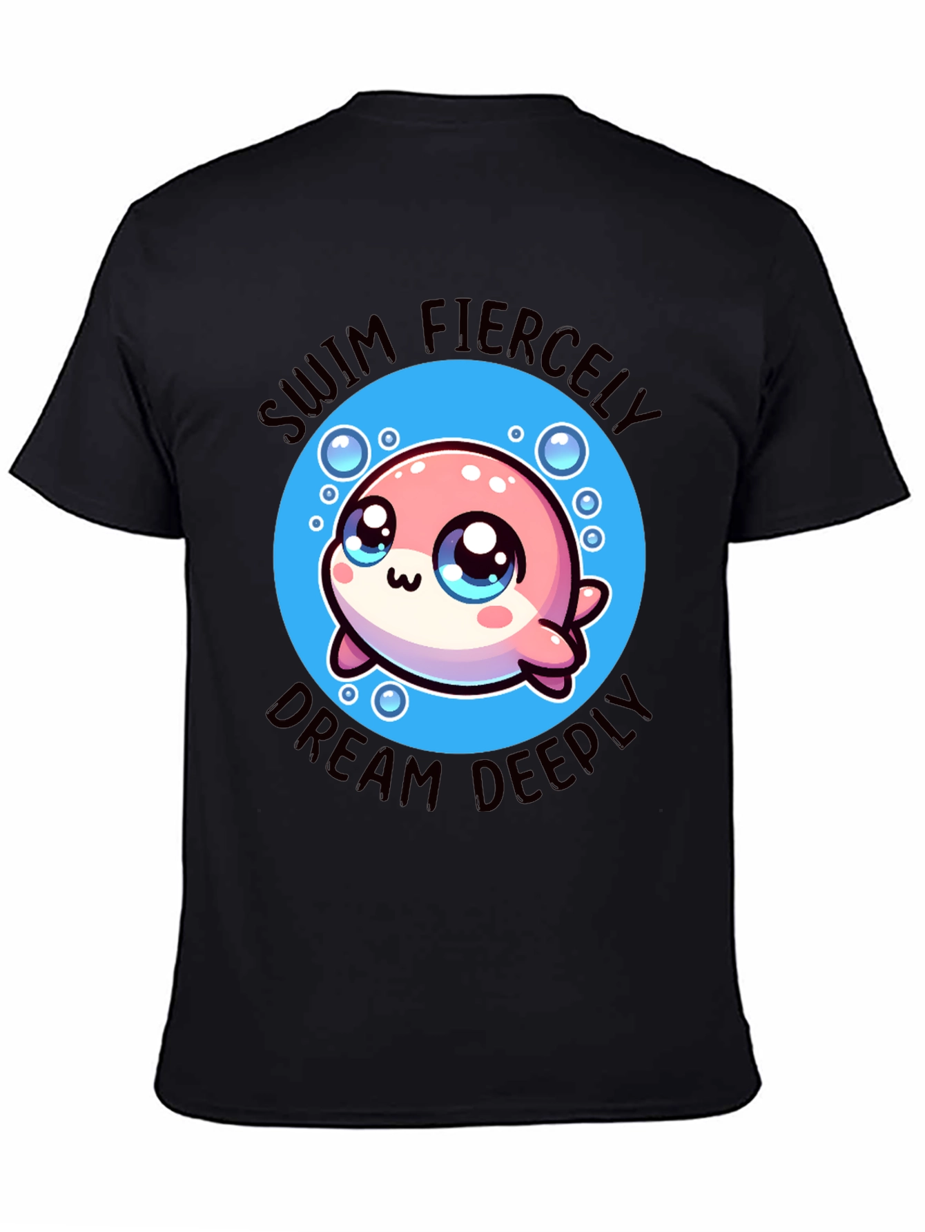 Swim Fiercely Dream Deeply Kawaii Dolphin T-Shirt