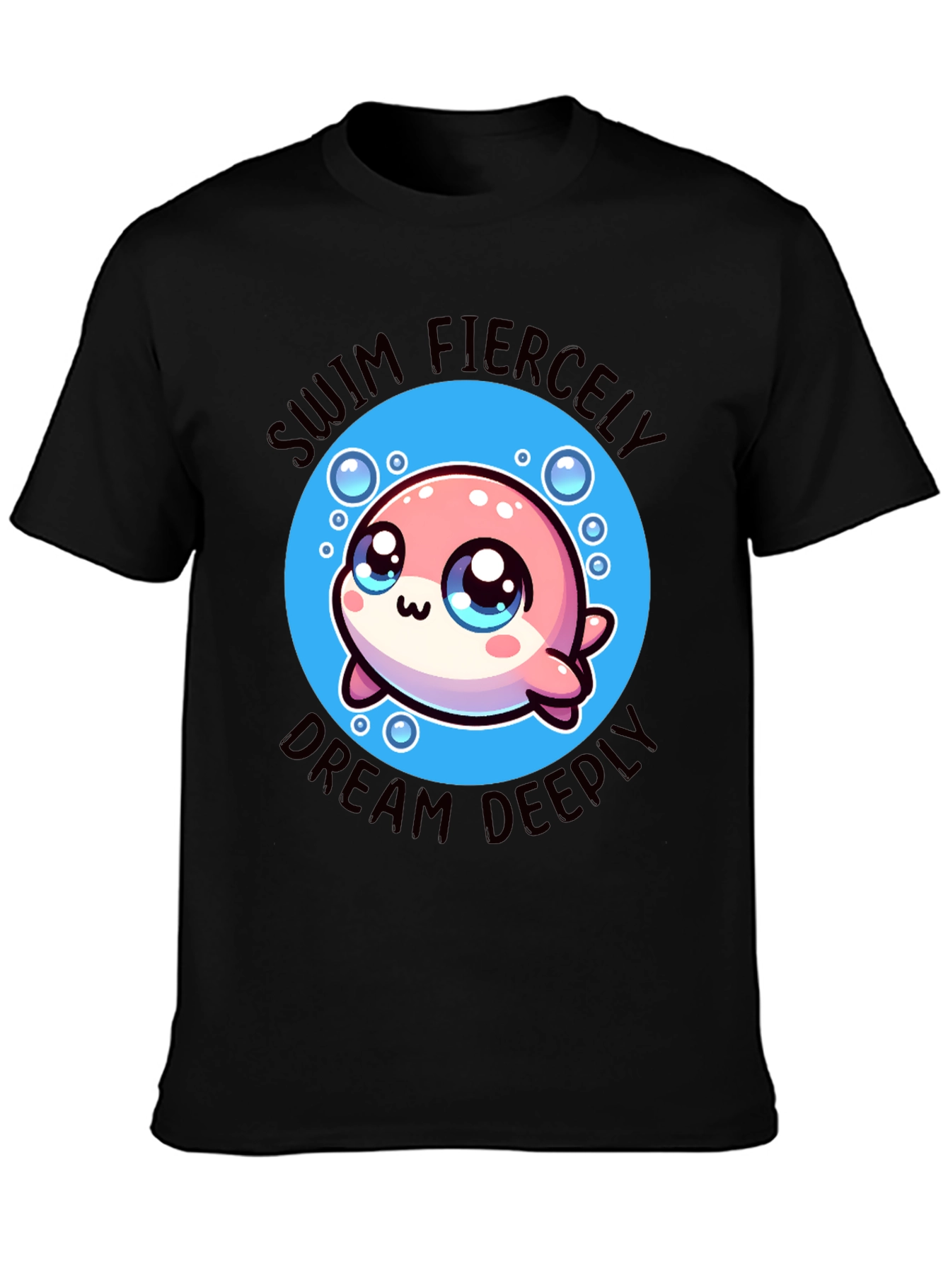 Swim Fiercely Dream Deeply Kawaii Dolphin T-Shirt
