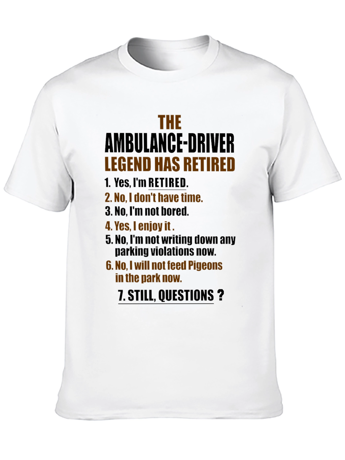 Retired Ambulance Driver Legend T-Shirt