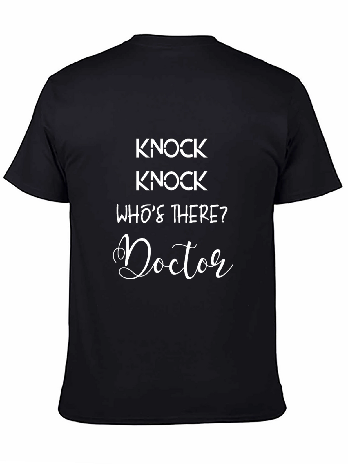 Knock Knock Doctor Joke T-Shirt