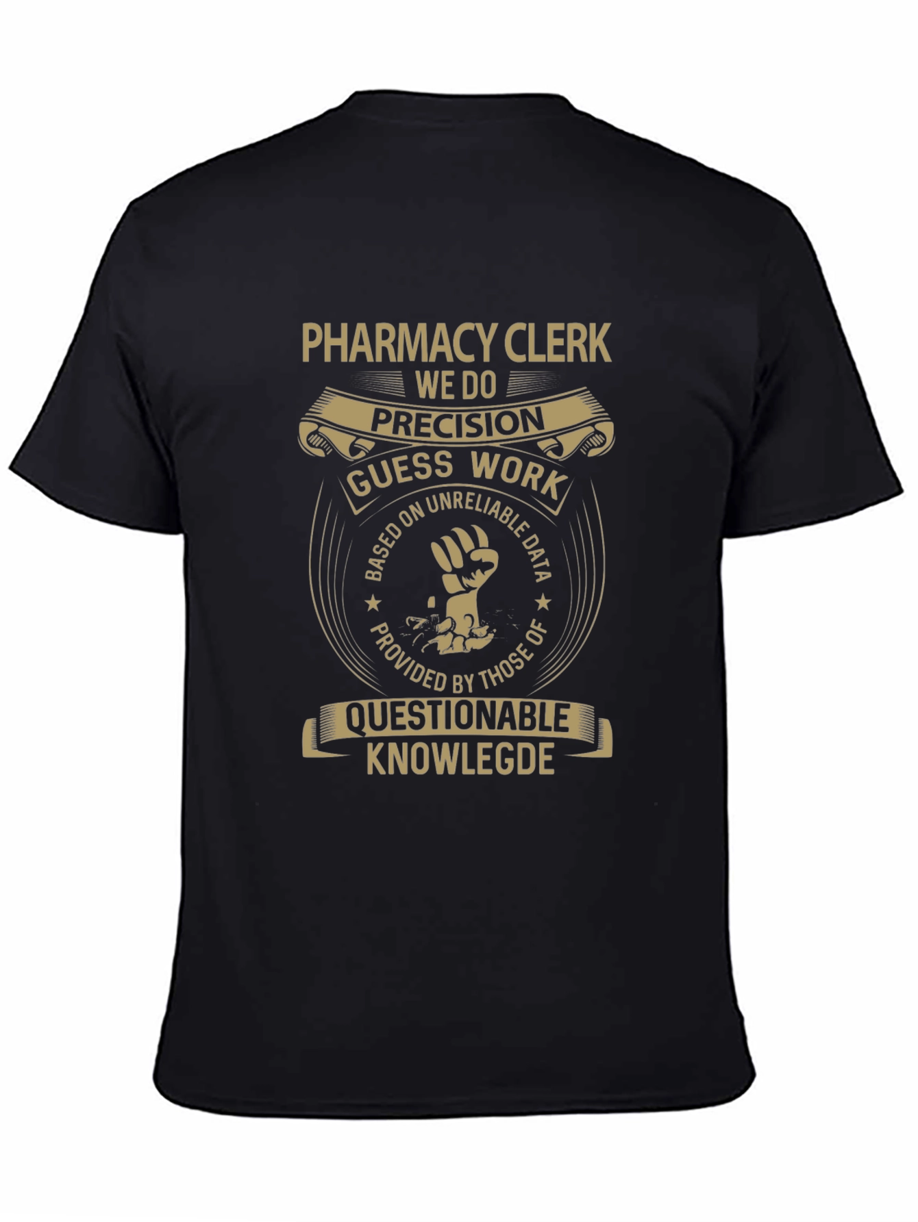 Pharmacy Clerk T-Shirt: Precision & Questionable Knowledge
