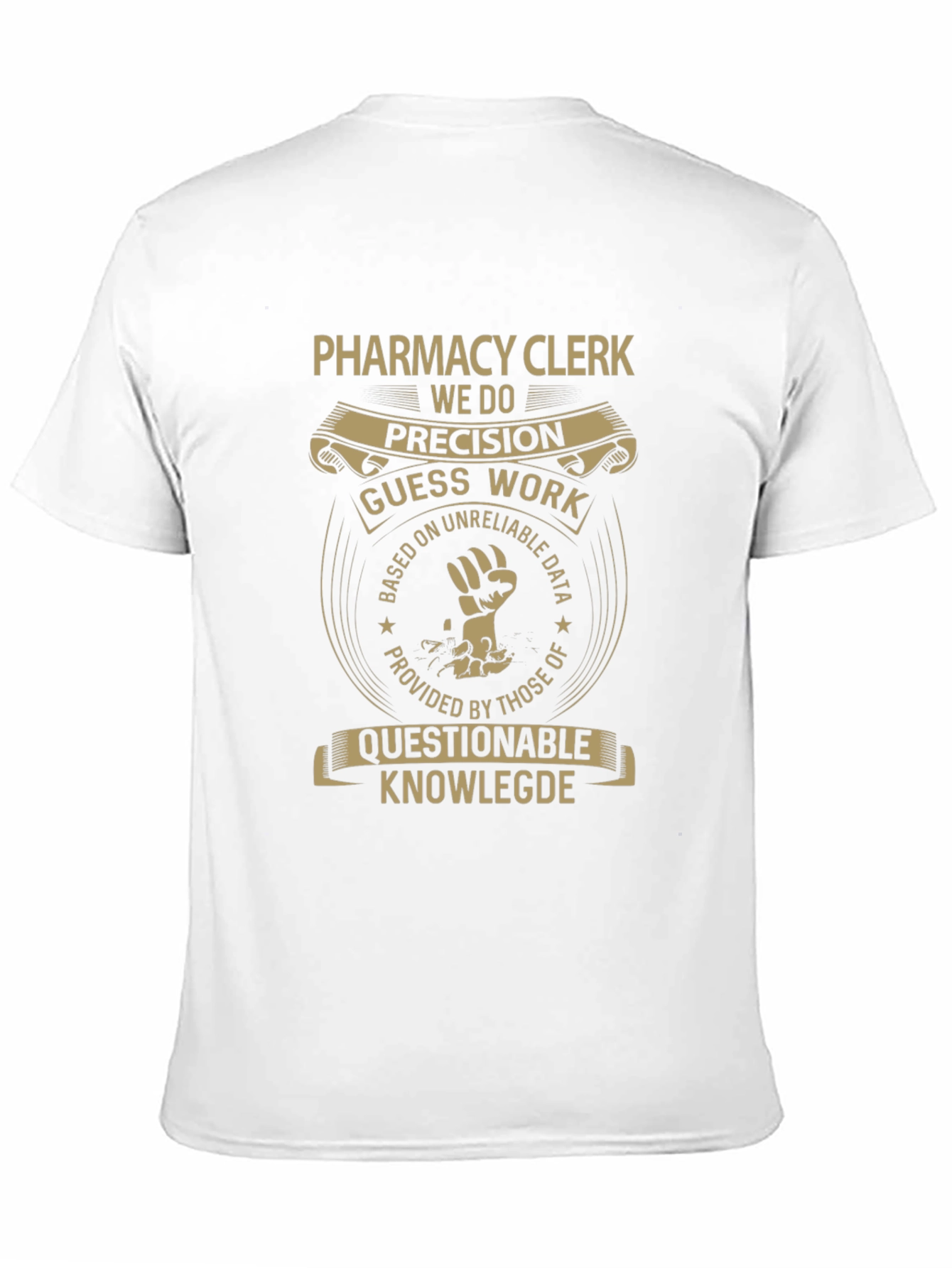 Pharmacy Clerk T-Shirt: Precision & Questionable Knowledge
