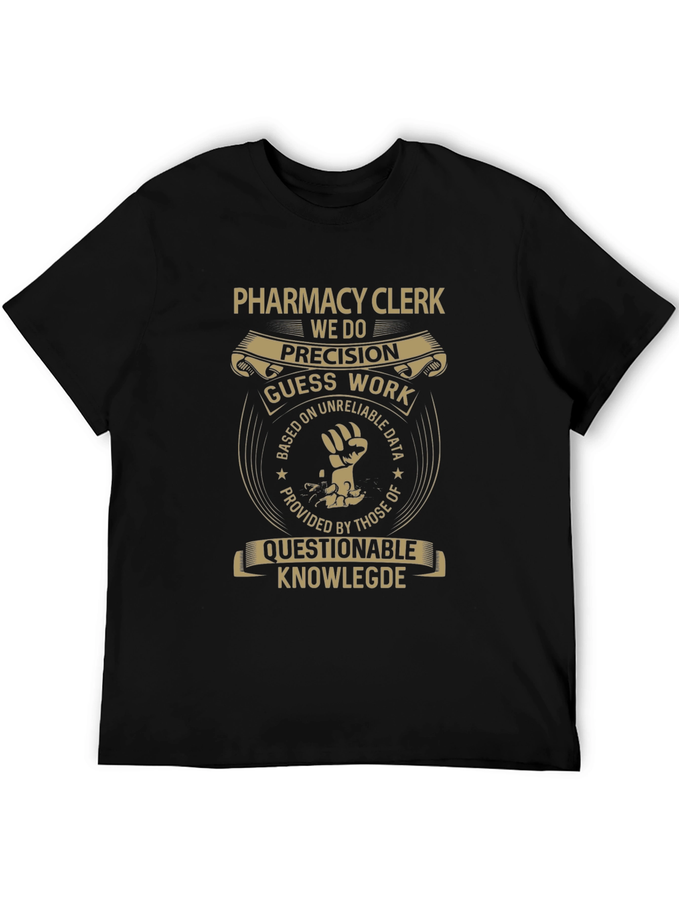 Pharmacy Clerk T-Shirt: Precision & Questionable Knowledge