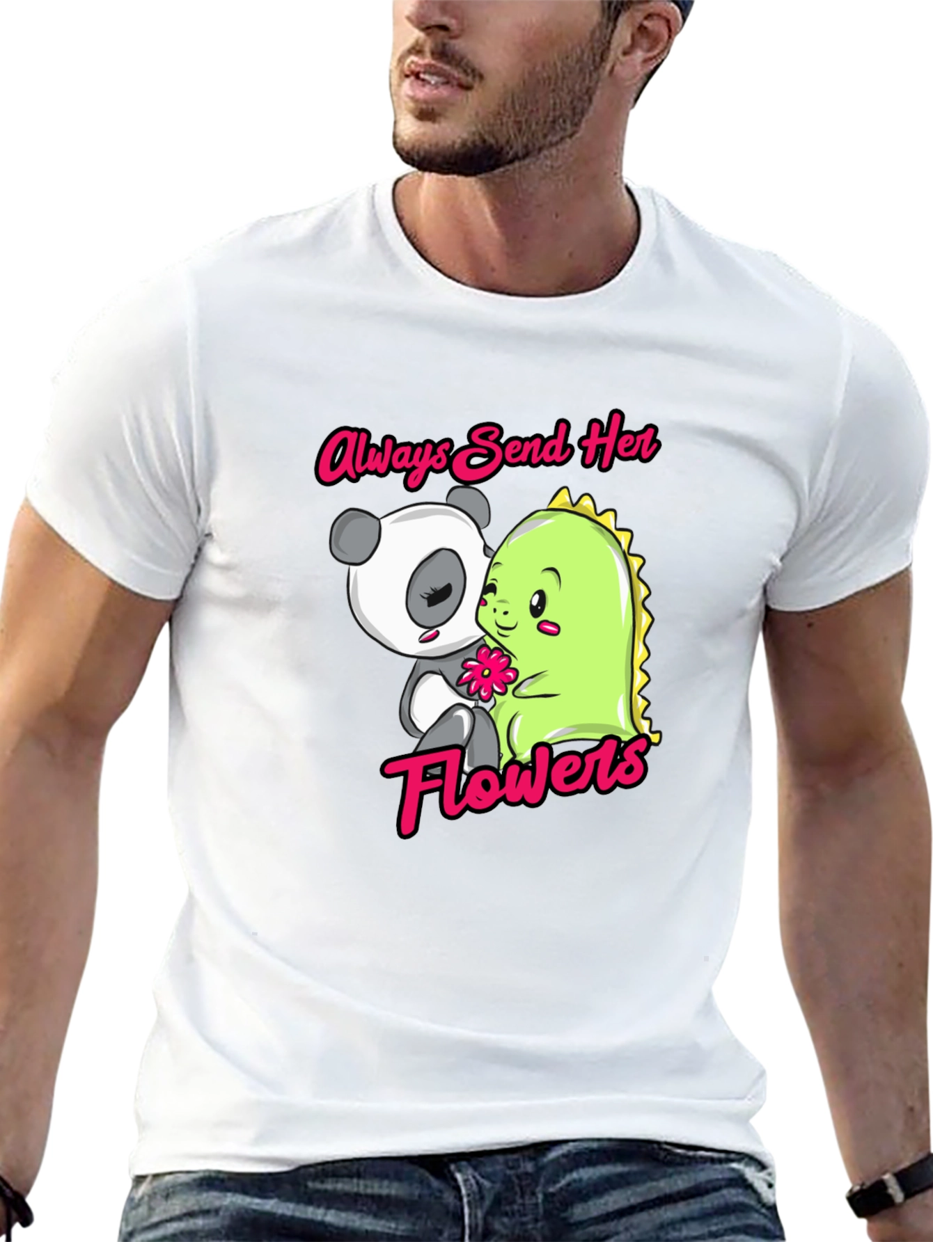 Always Send Her Flowers T-Shirt Panda & Dino