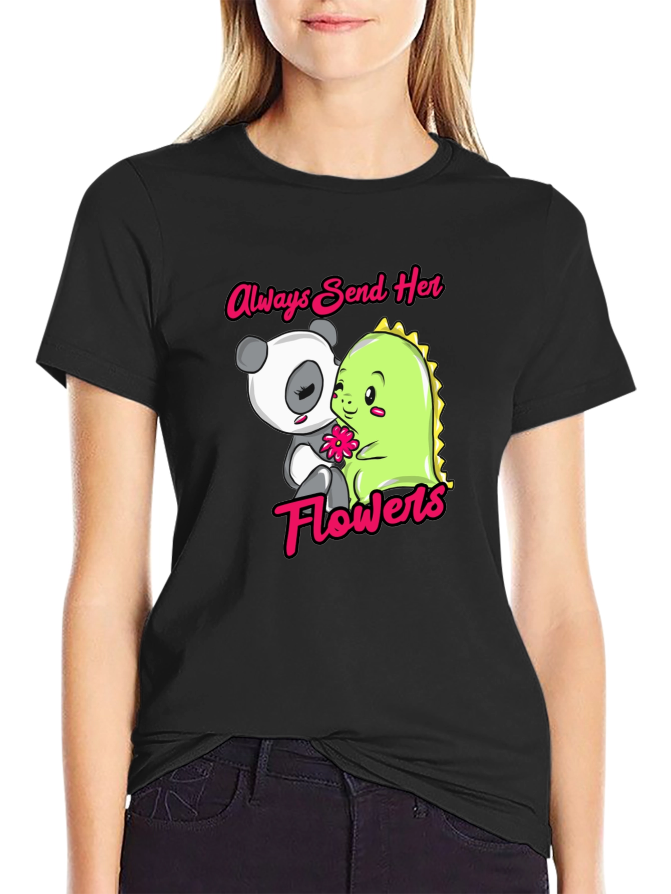 Always Send Her Flowers T-Shirt Panda & Dino