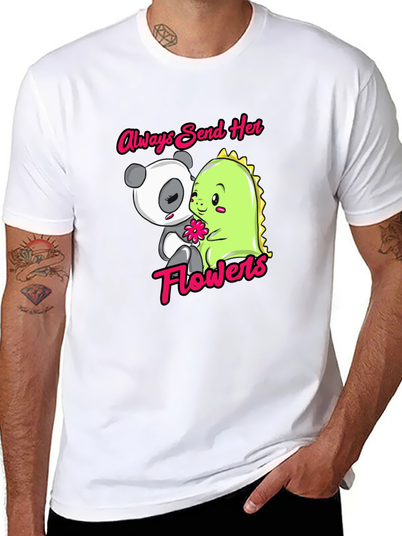 Always Send Her Flowers T-Shirt Panda & Dino