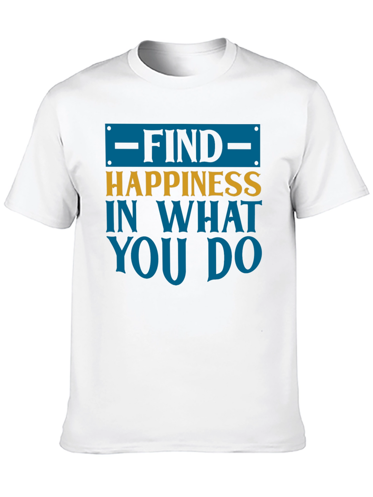 Find Happiness Graphic Tee - Motivational Shirt