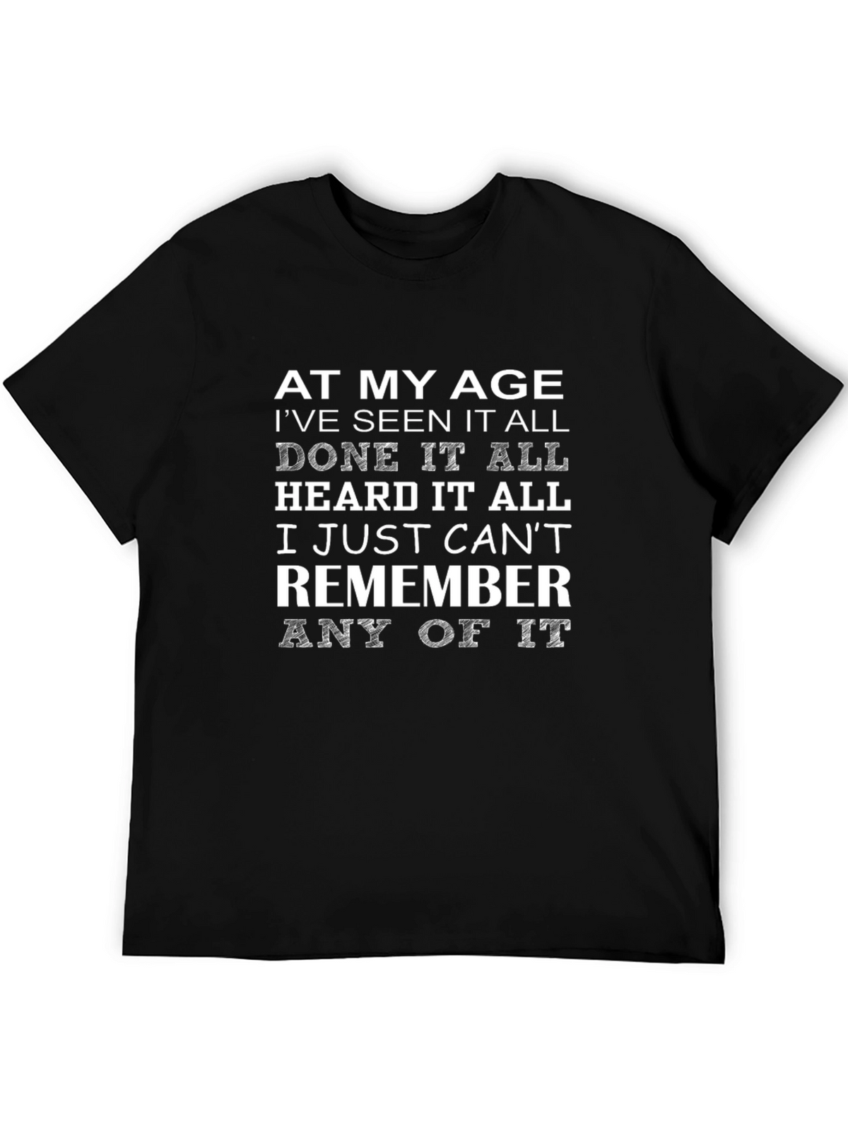 Funny At My Age Graphic T-Shirt