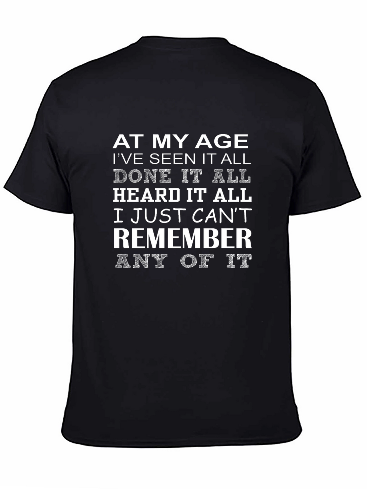 Funny At My Age Graphic T-Shirt