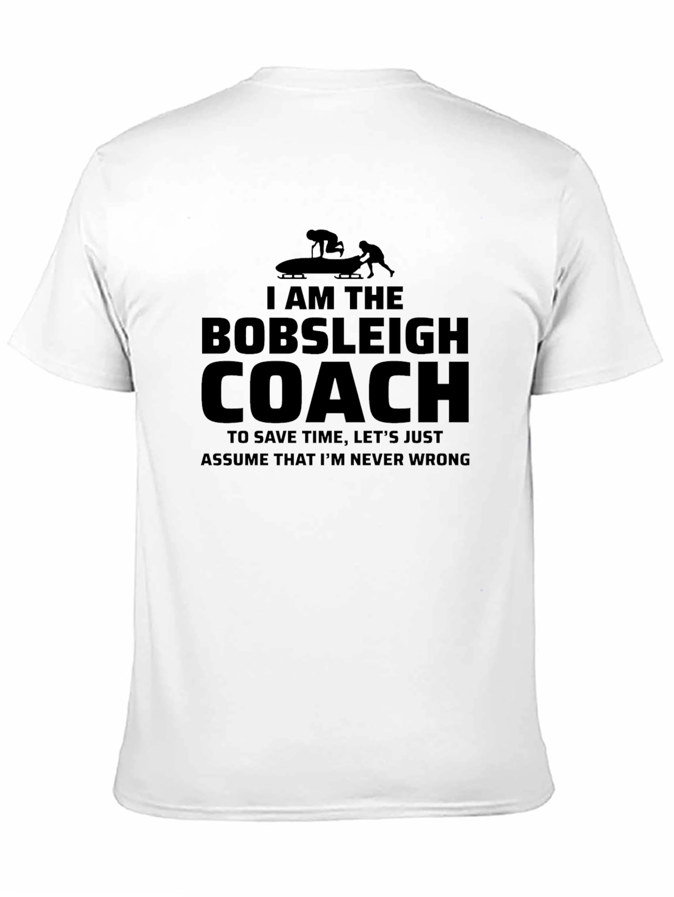 Bobsleigh Coach T-Shirt Funny Slogan Tee