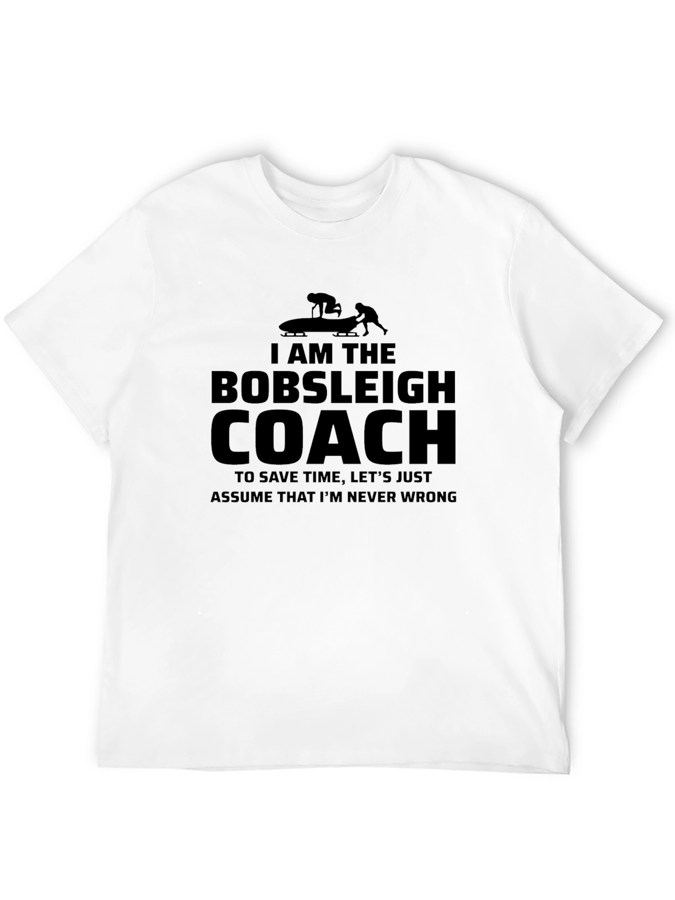Bobsleigh Coach T-Shirt Funny Slogan Tee