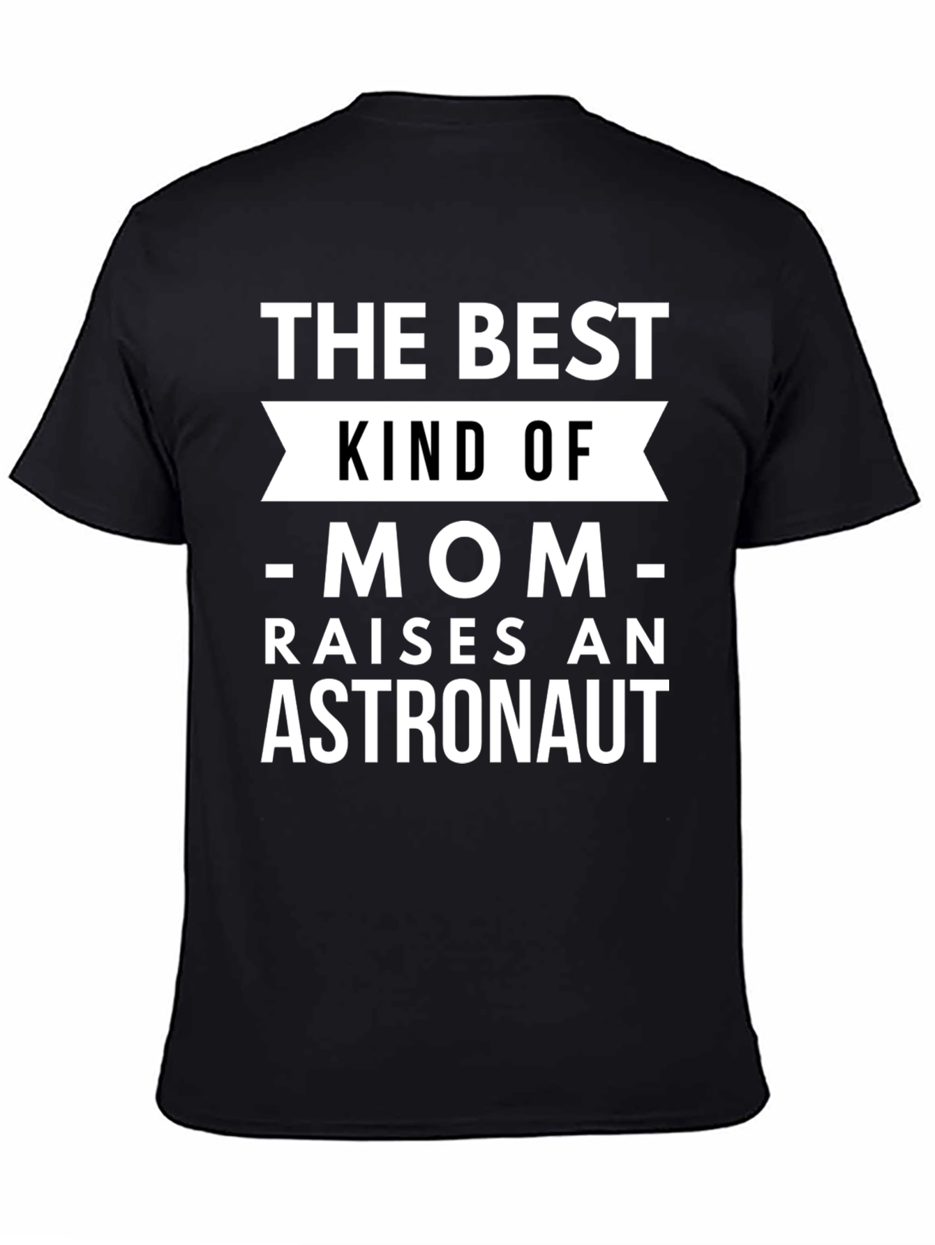 Best Mom Raises Astronaut T-Shirt - Unisex Black Tee