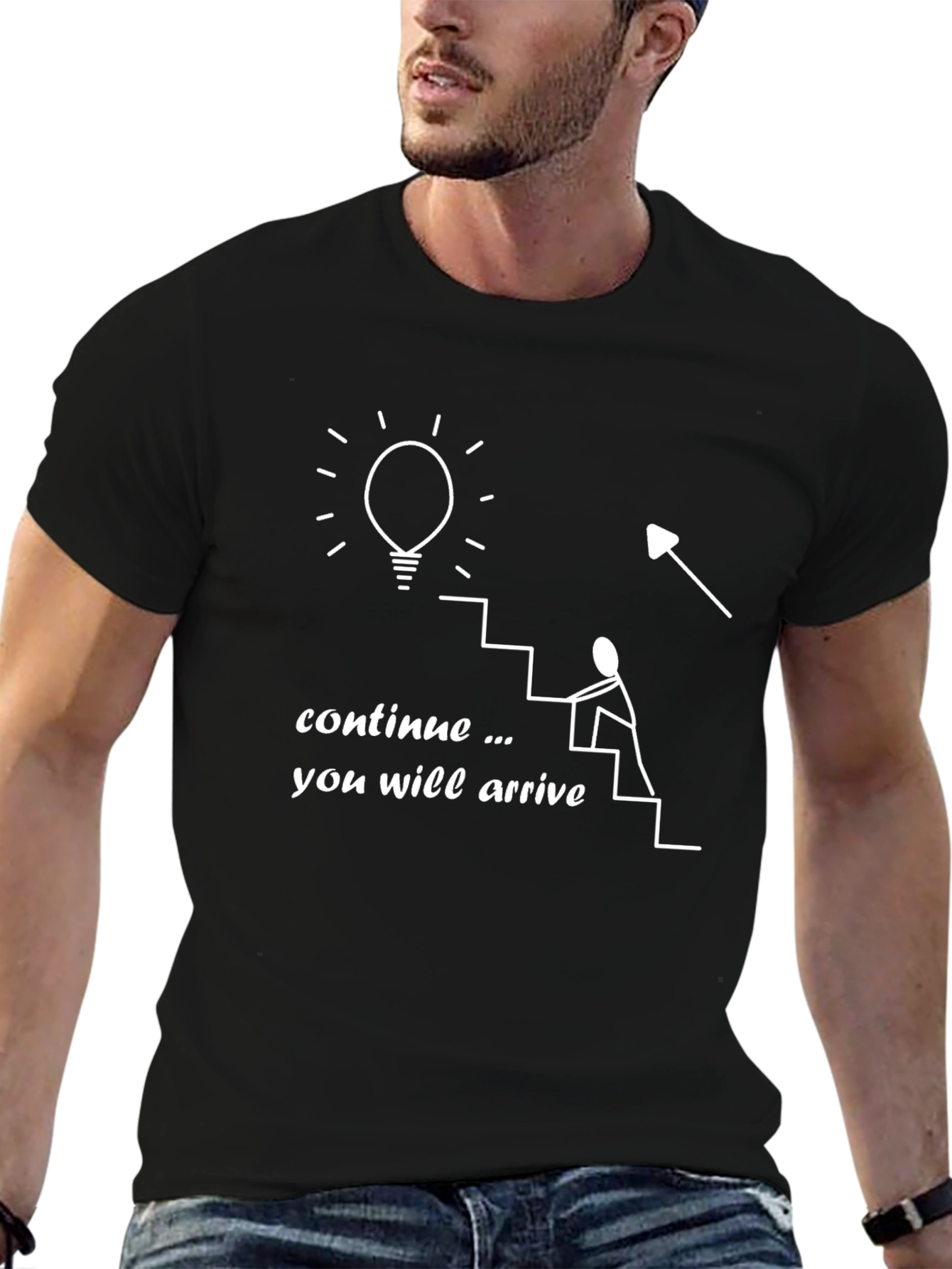 Motivational Graphic Tee - Continue You Will Arrive