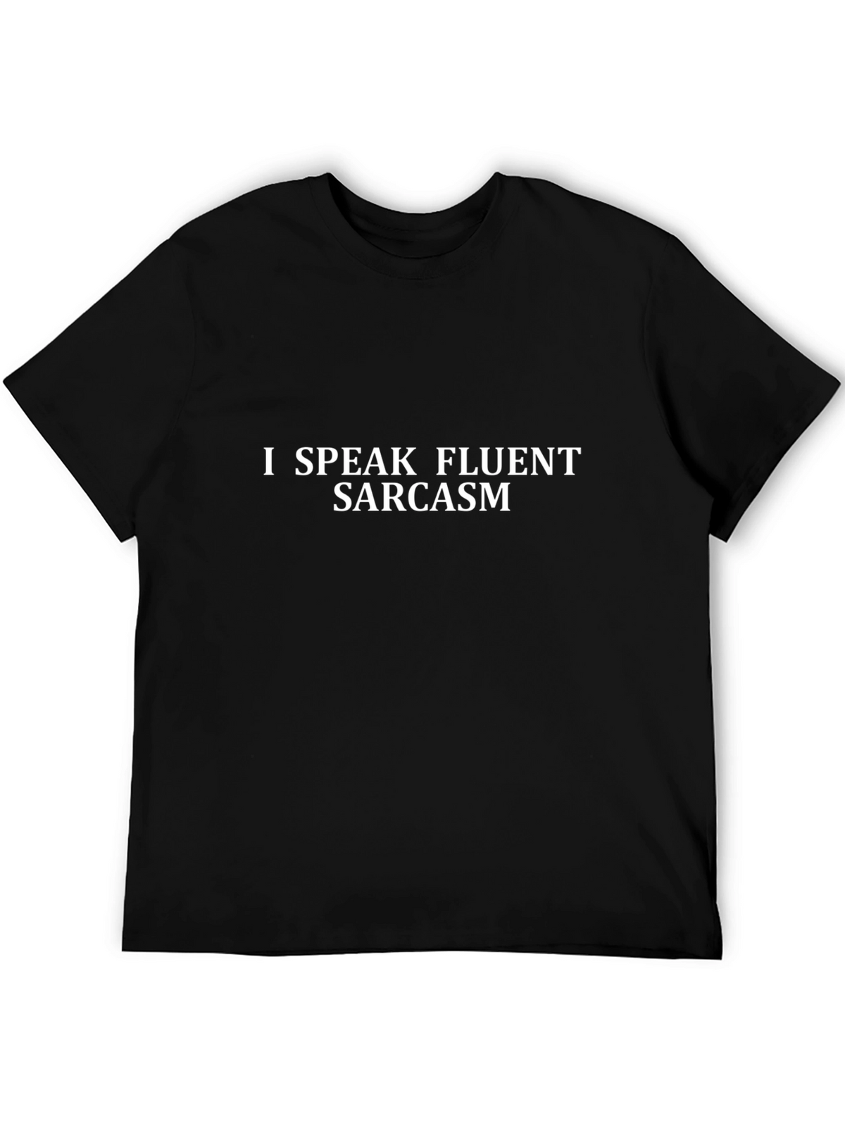 Fluent Sarcasm Black Tee Shirt