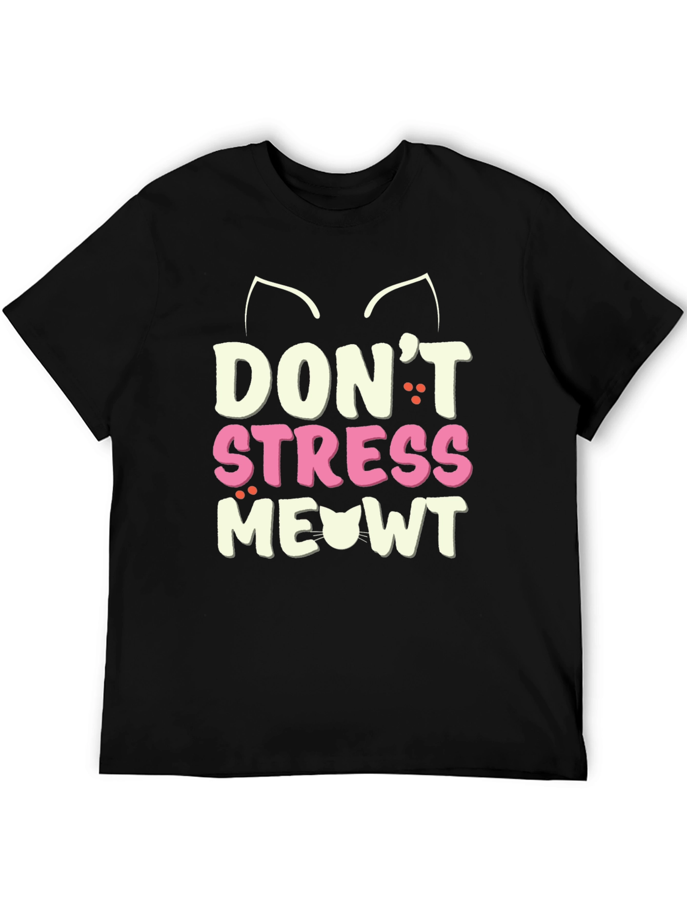 Dont Stress Meowt T-Shirt Cat Lover Tee