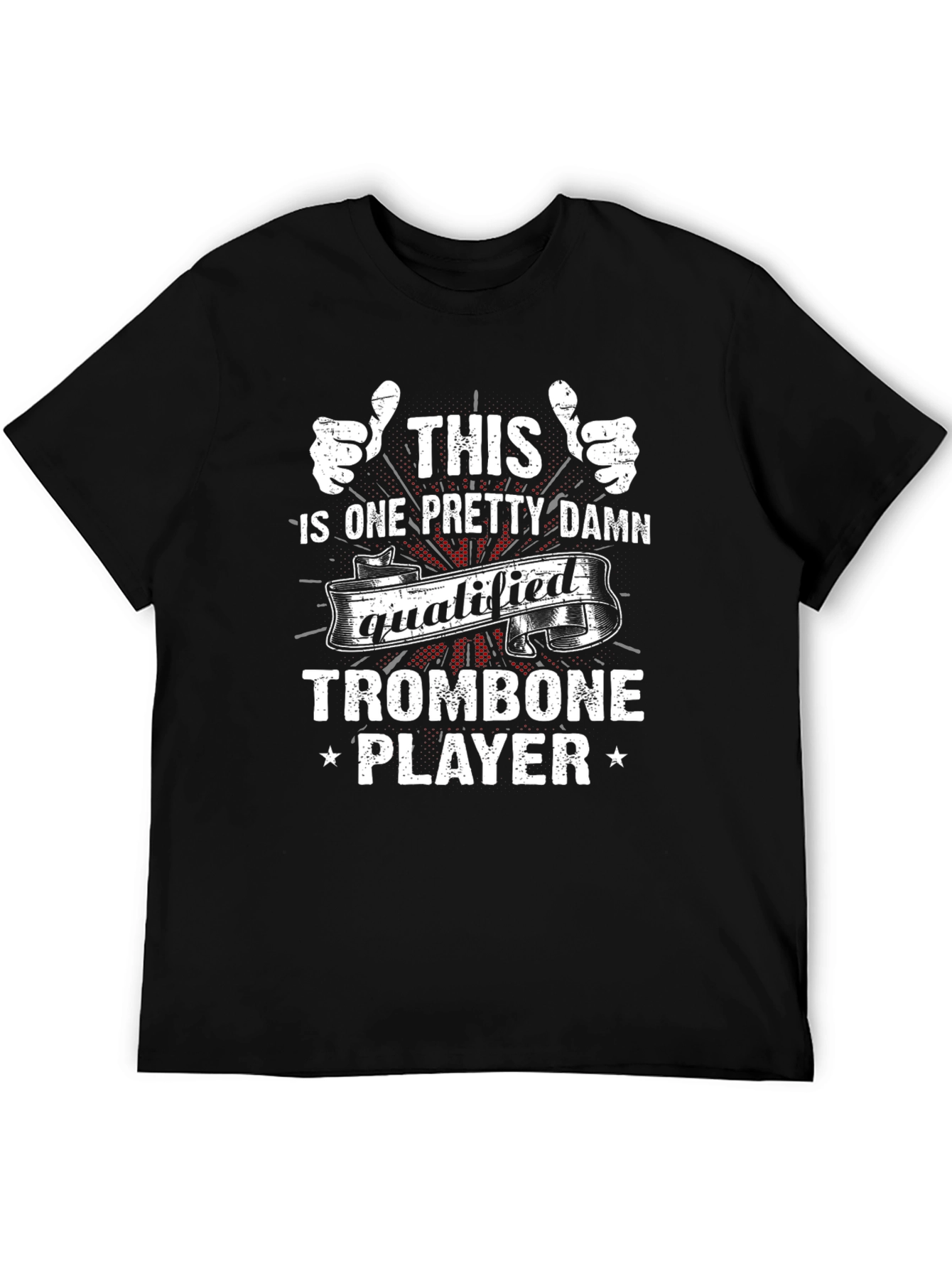 Qualified Trombone Player Graphic T-Shirt