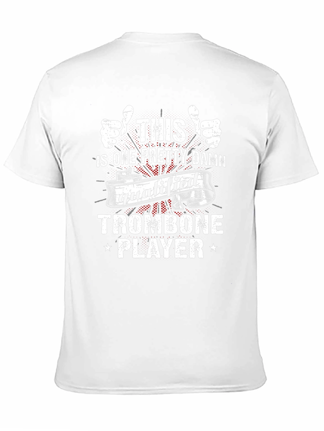 Qualified Trombone Player Graphic T-Shirt