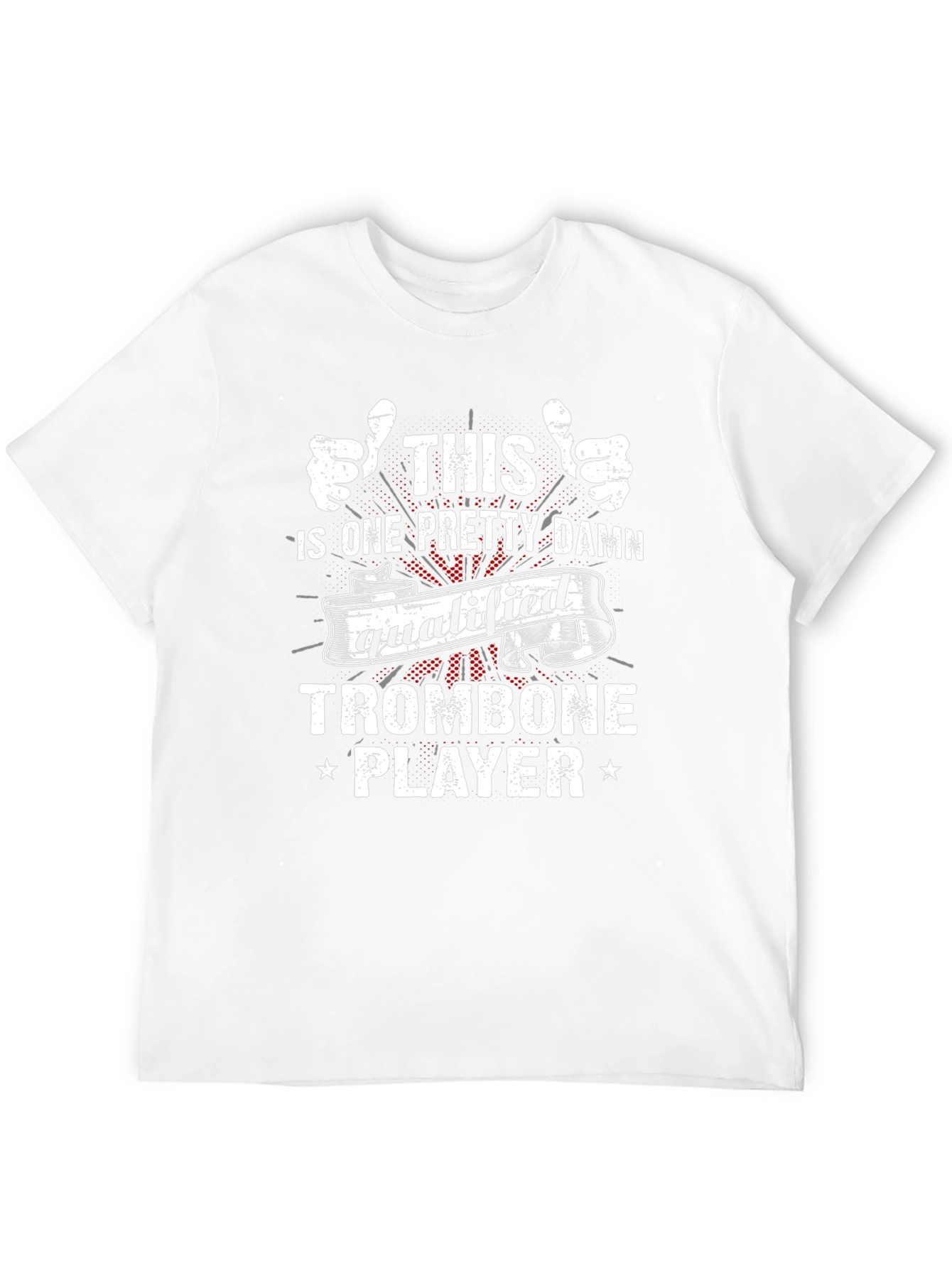 Qualified Trombone Player Graphic T-Shirt