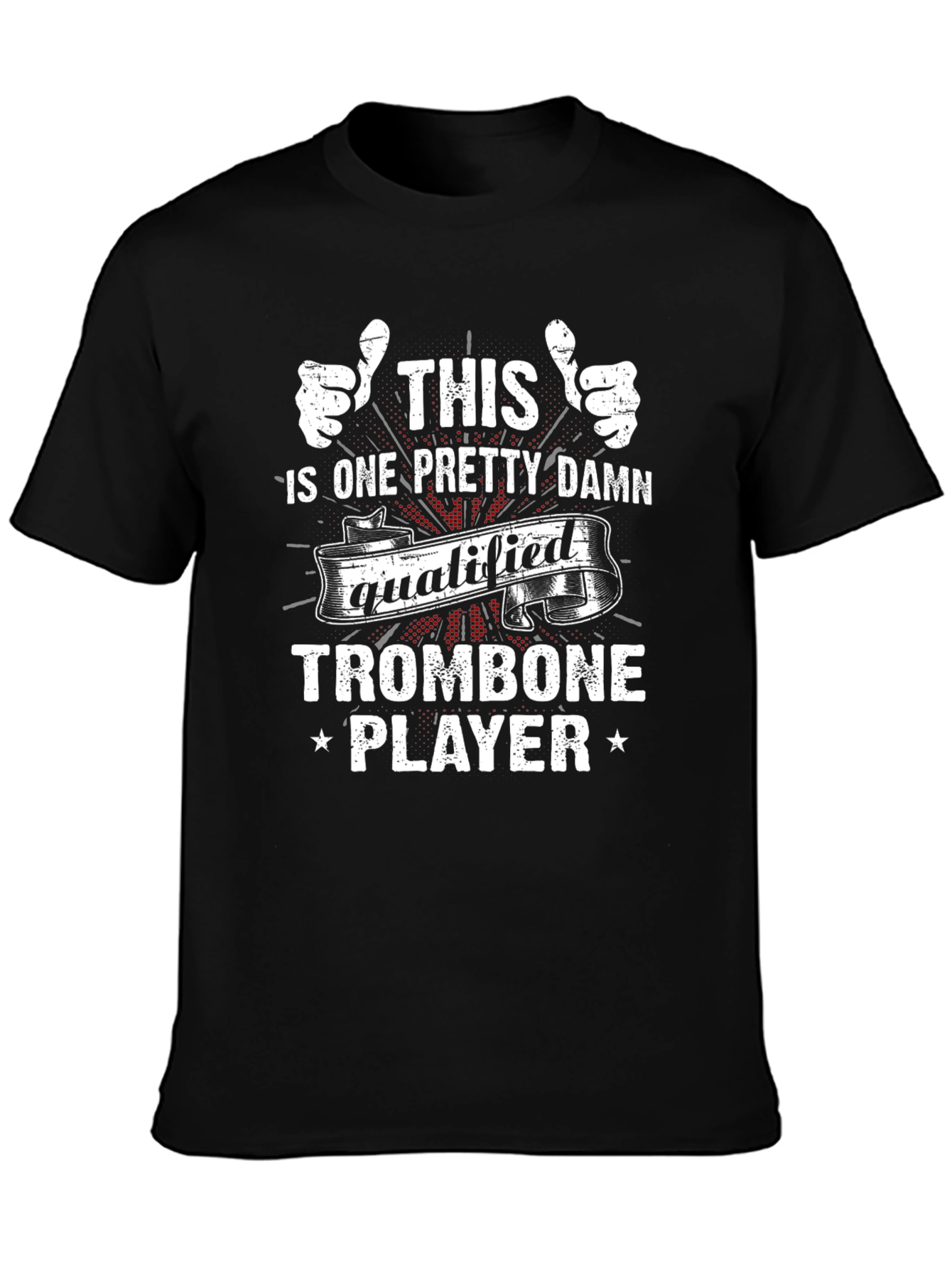 Qualified Trombone Player Graphic T-Shirt