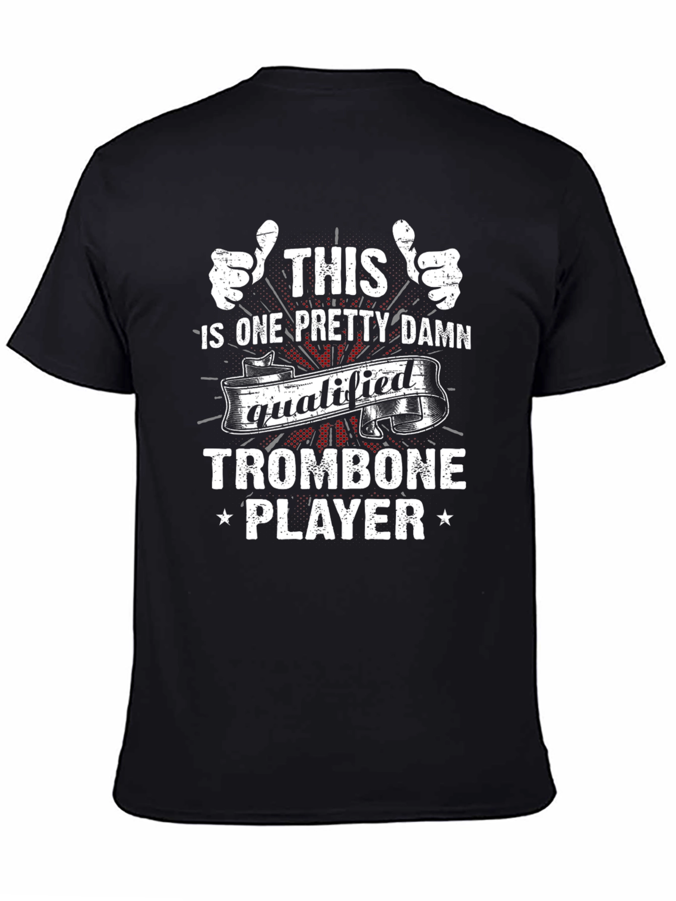 Qualified Trombone Player Graphic T-Shirt