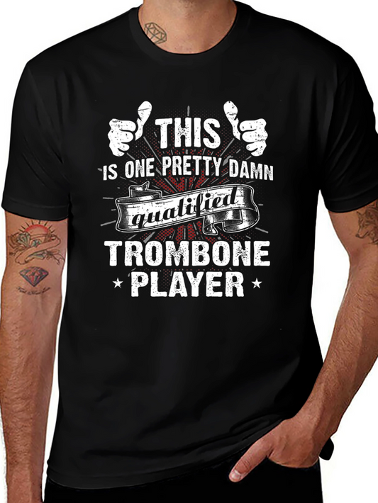 Qualified Trombone Player Graphic T-Shirt