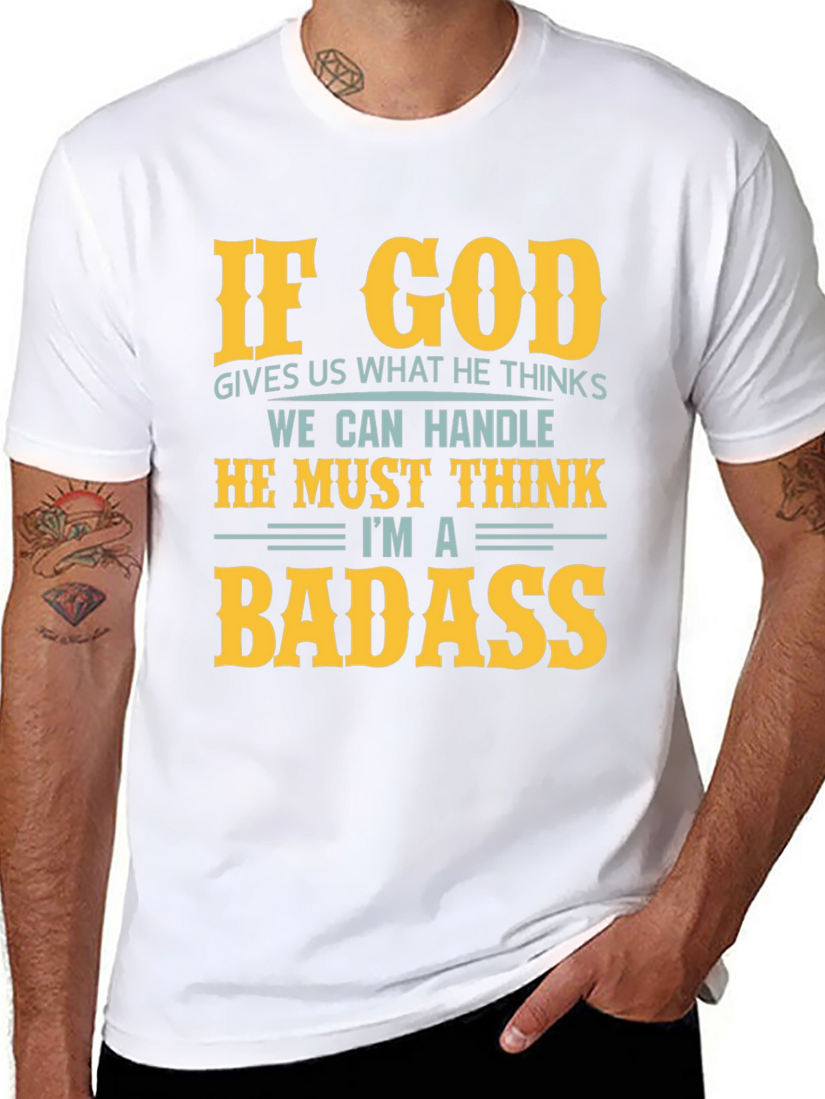 Funny God Thinks Im a Badass Graphic T-Shirt
