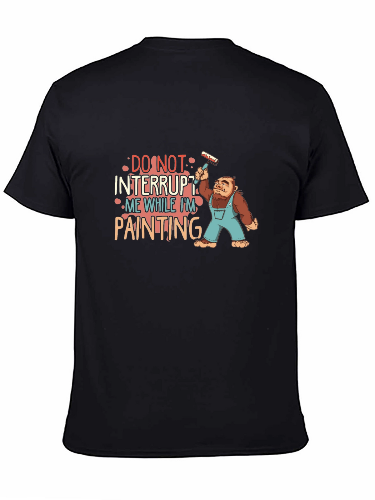 Funny Painter T-Shirt - Do Not Interrupt