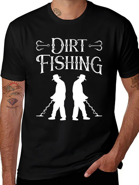 Dirt Fishing Graphic Tee - Metal Detecting Hobby Shirt