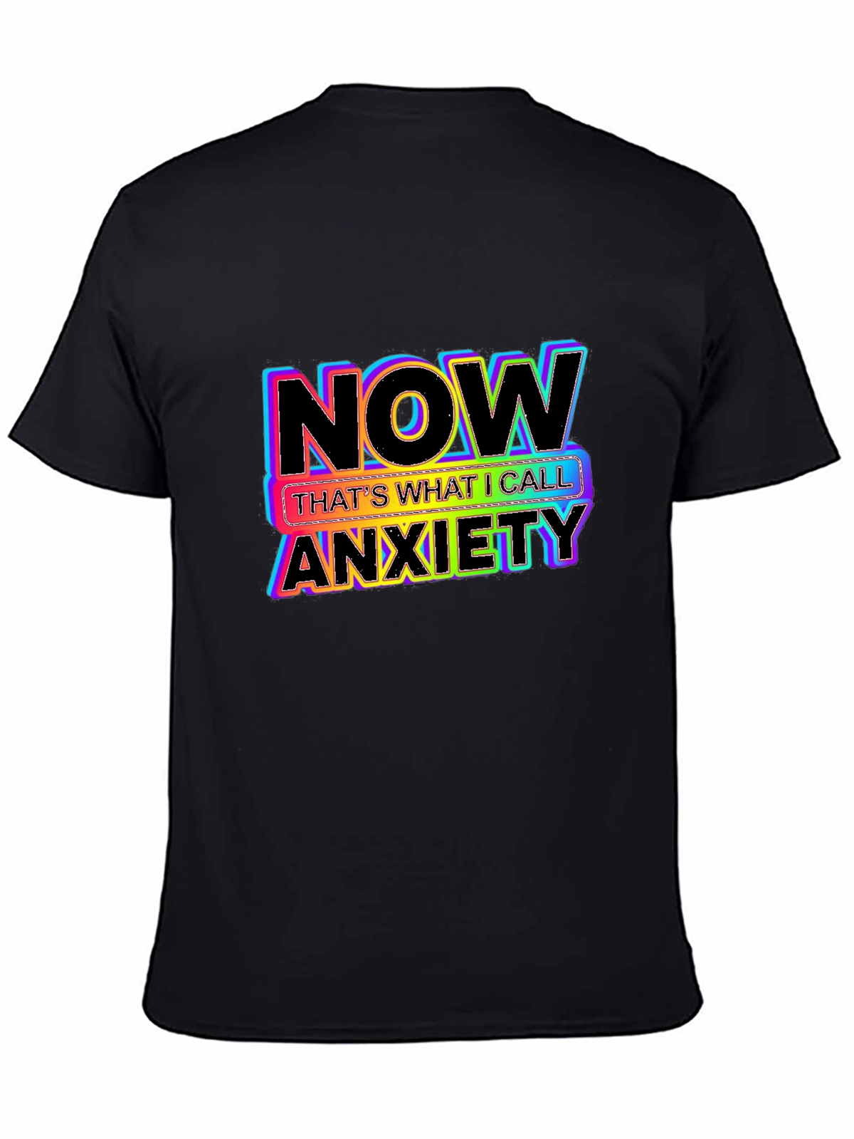 Now Thats What I Call Anxiety Graphic Tee