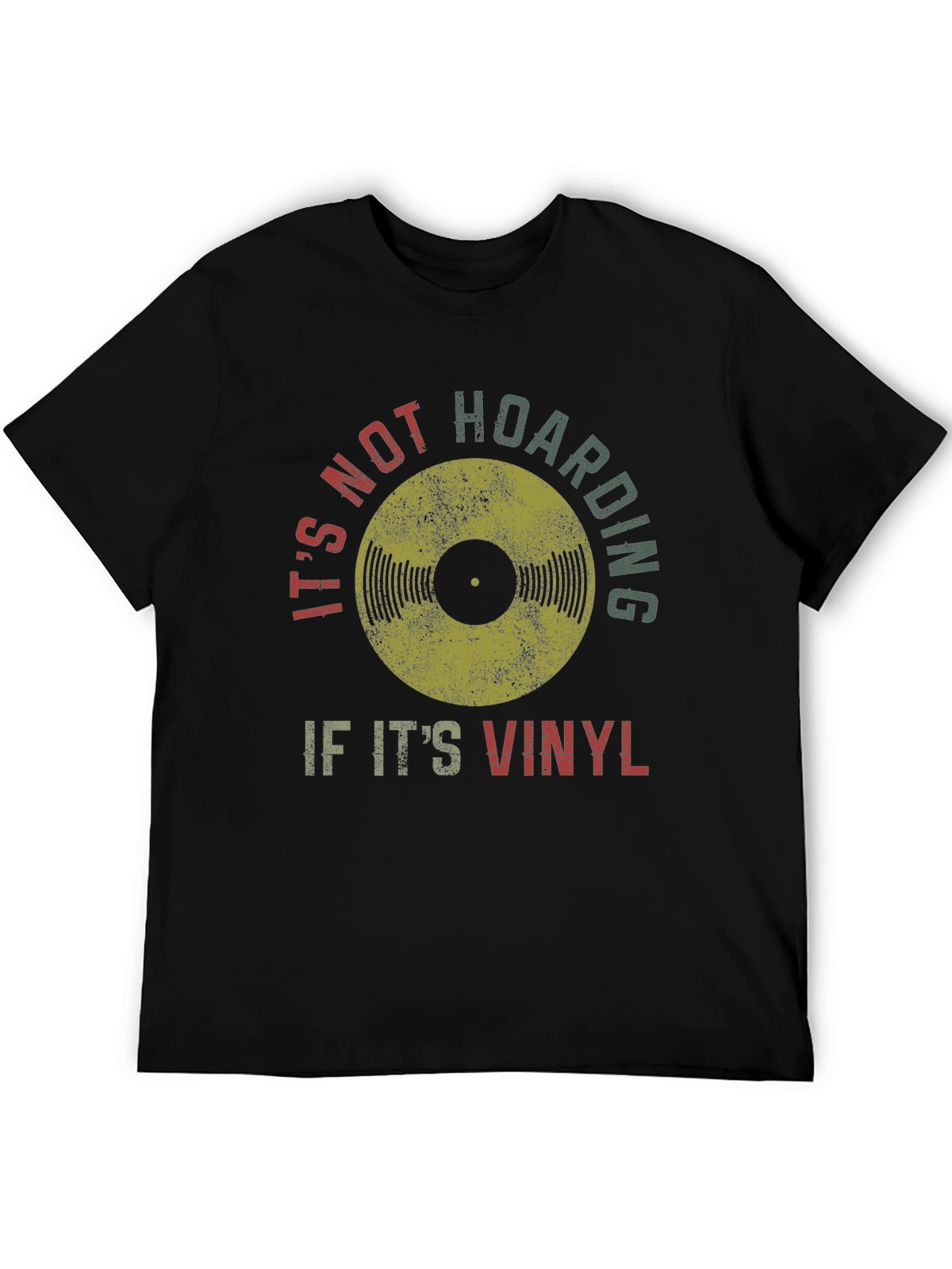 Its Not Hoarding if Its Vinyl T-Shirt