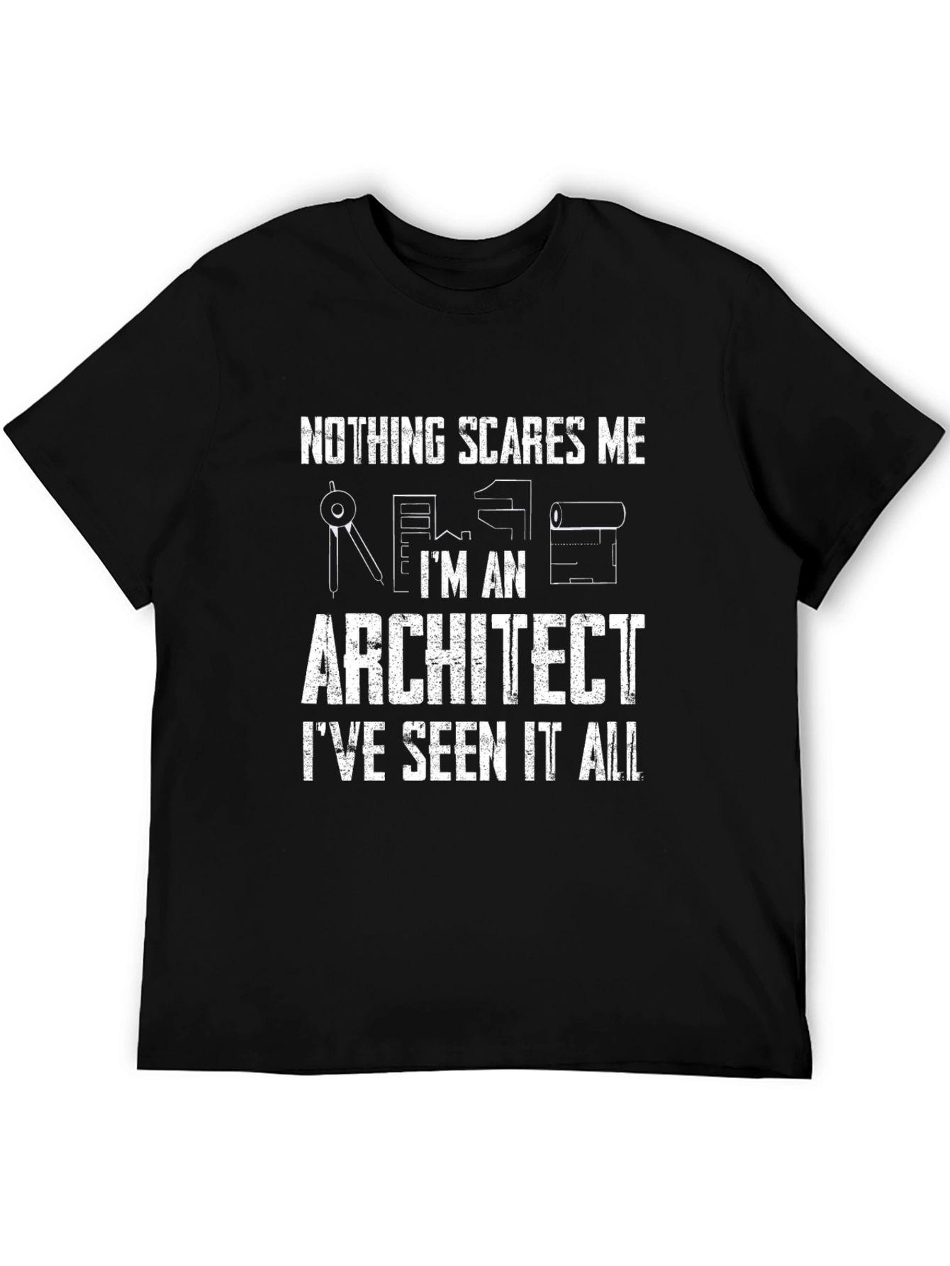 Architect T-Shirt - Nothing Scares Me