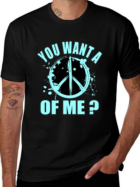 You Want a Peace of Me? Graphic T-Shirt
