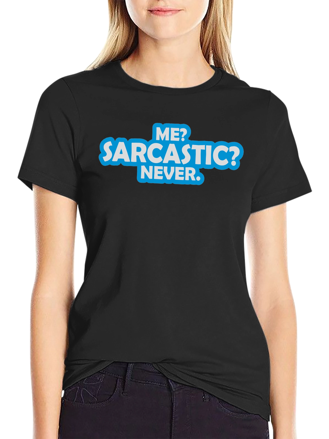 Sarcastic? Never T-Shirt - Funny Graphic Tee