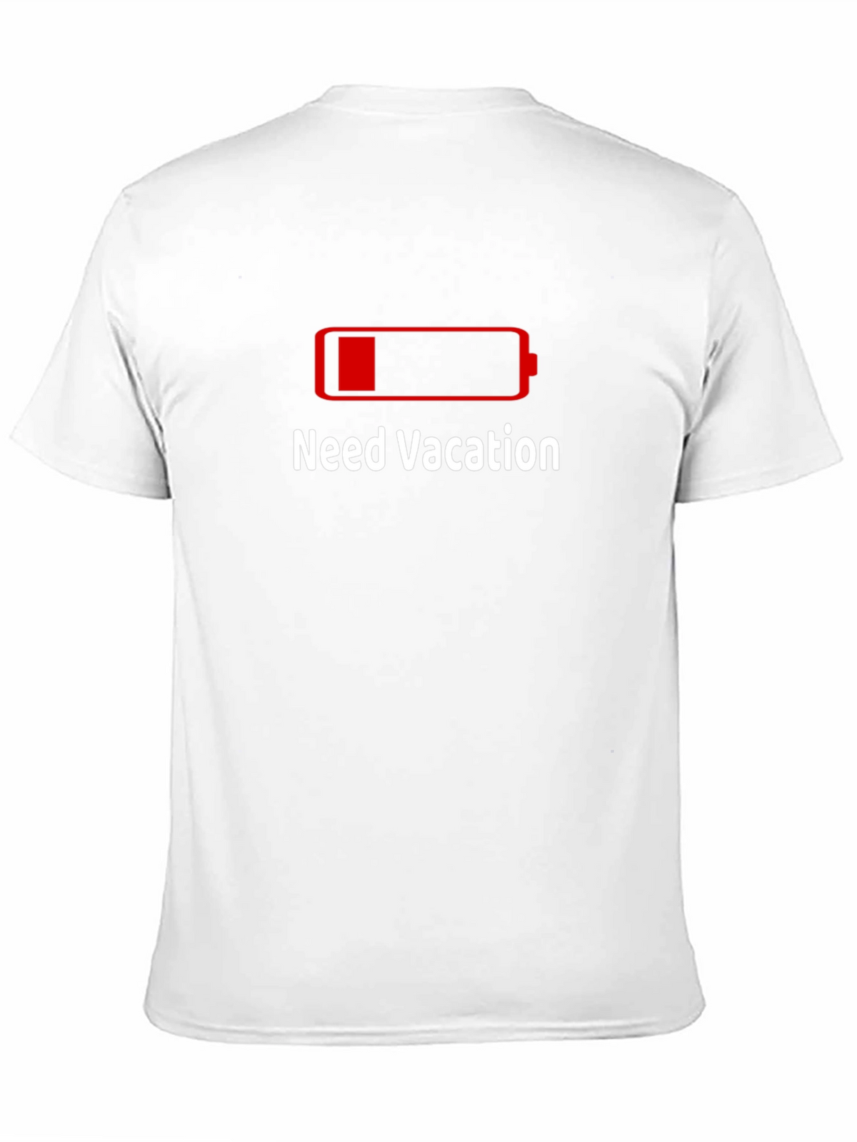 Need Vacation Low Battery Graphic T-Shirt
