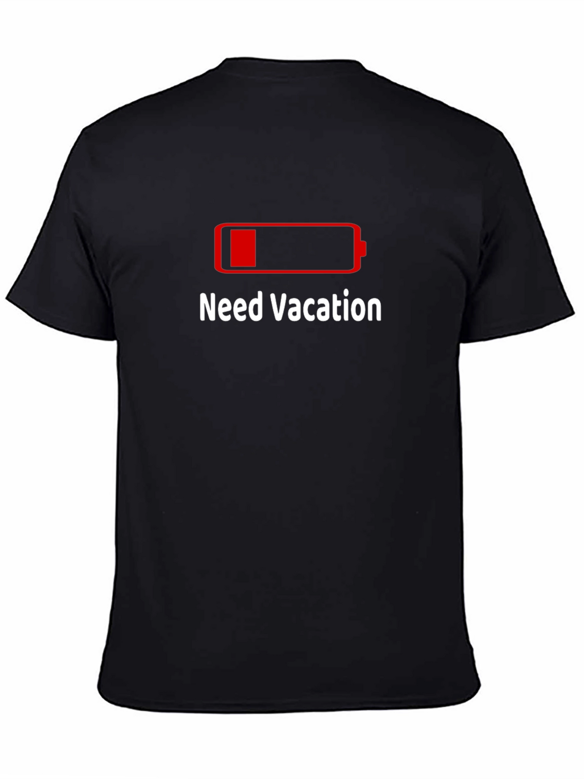 Need Vacation Low Battery Graphic T-Shirt