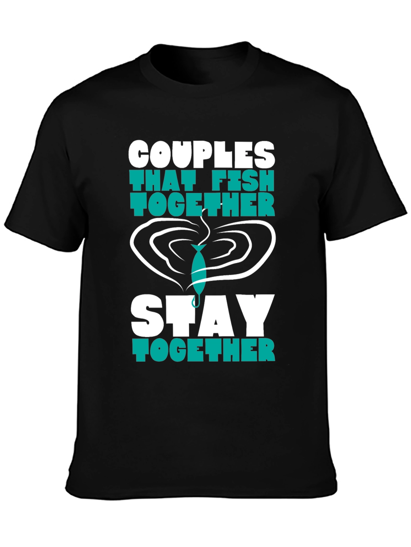 Couples Fishing T-Shirt - Stay Together