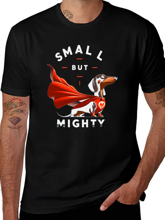 Small But Mighty Dachshund T-Shirt