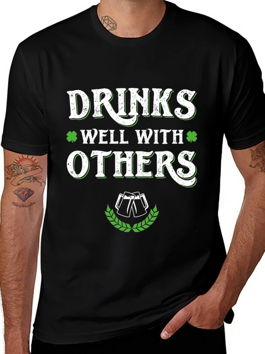 Drinks Well With Others St. Patricks Day T-Shirt