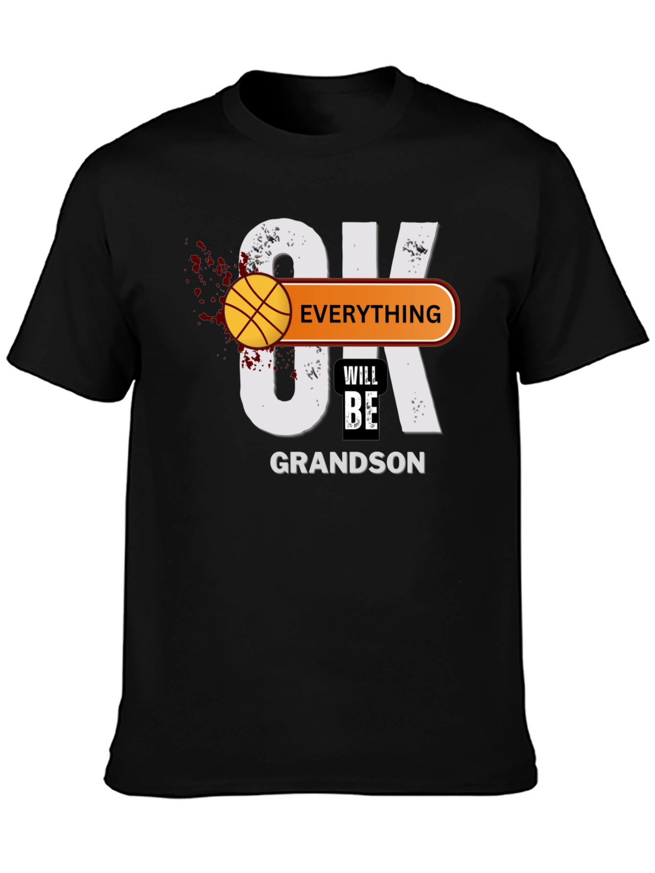 Everything Will Be OK Grandson T-Shirt