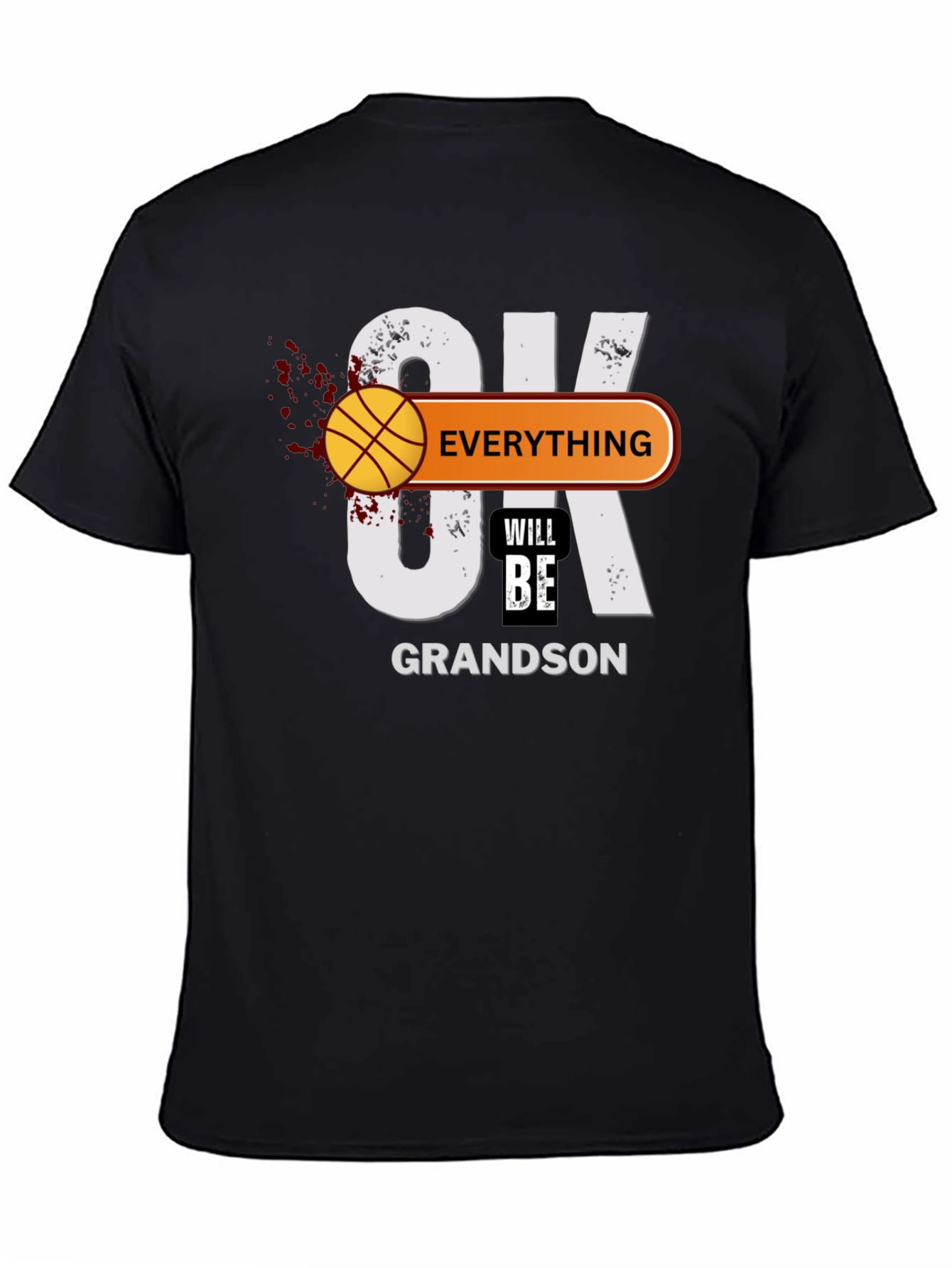 Everything Will Be OK Grandson T-Shirt
