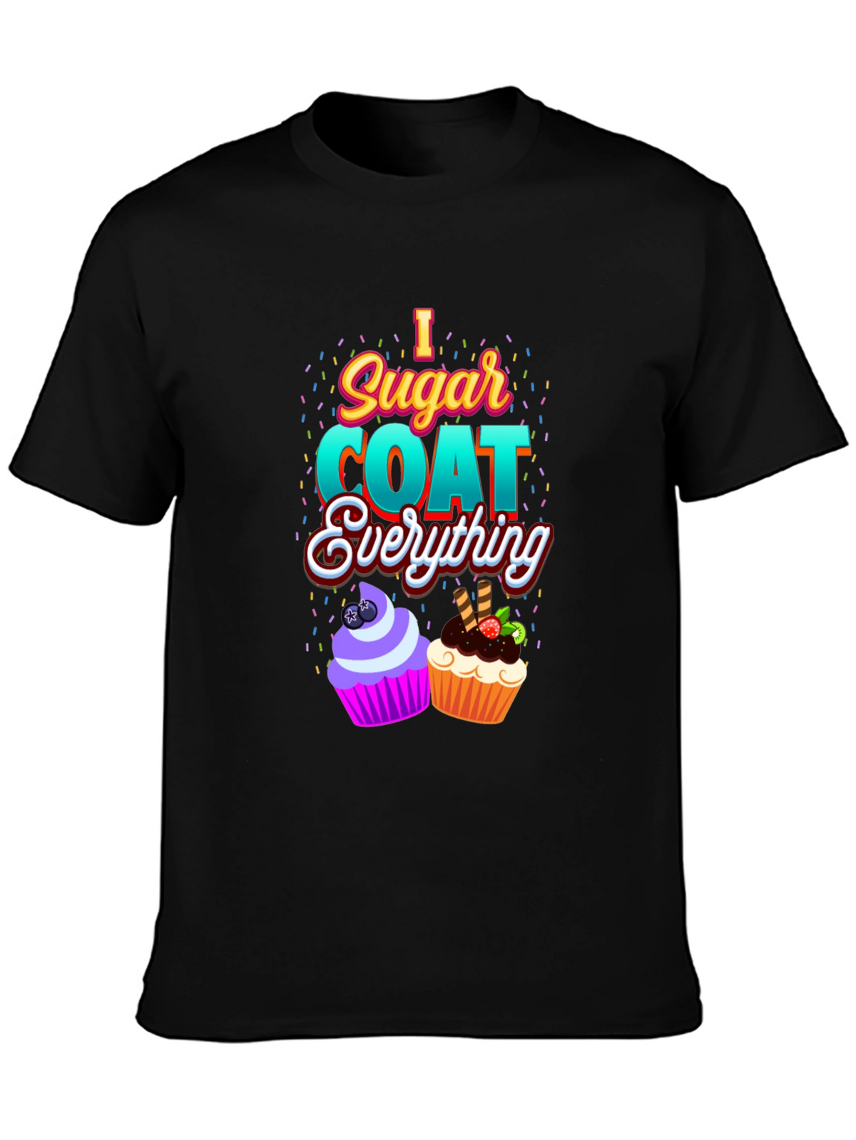 I Sugar Coat Everything T-Shirt
