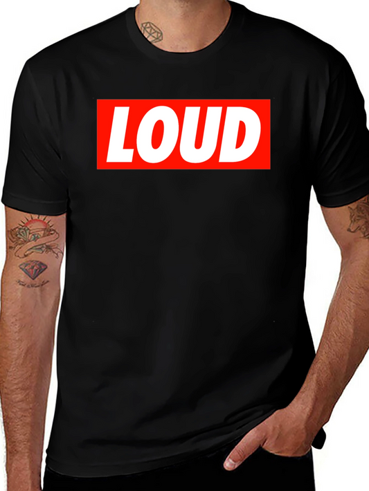 LOUD Graphic Tee - Bold Statement T-Shirt