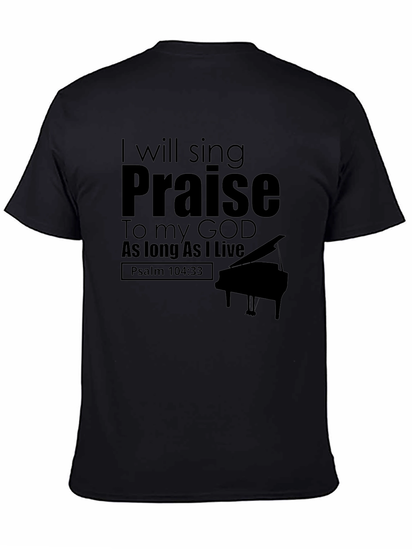 Sing Praise T-Shirt - Psalm 104:33 - Christian Apparel