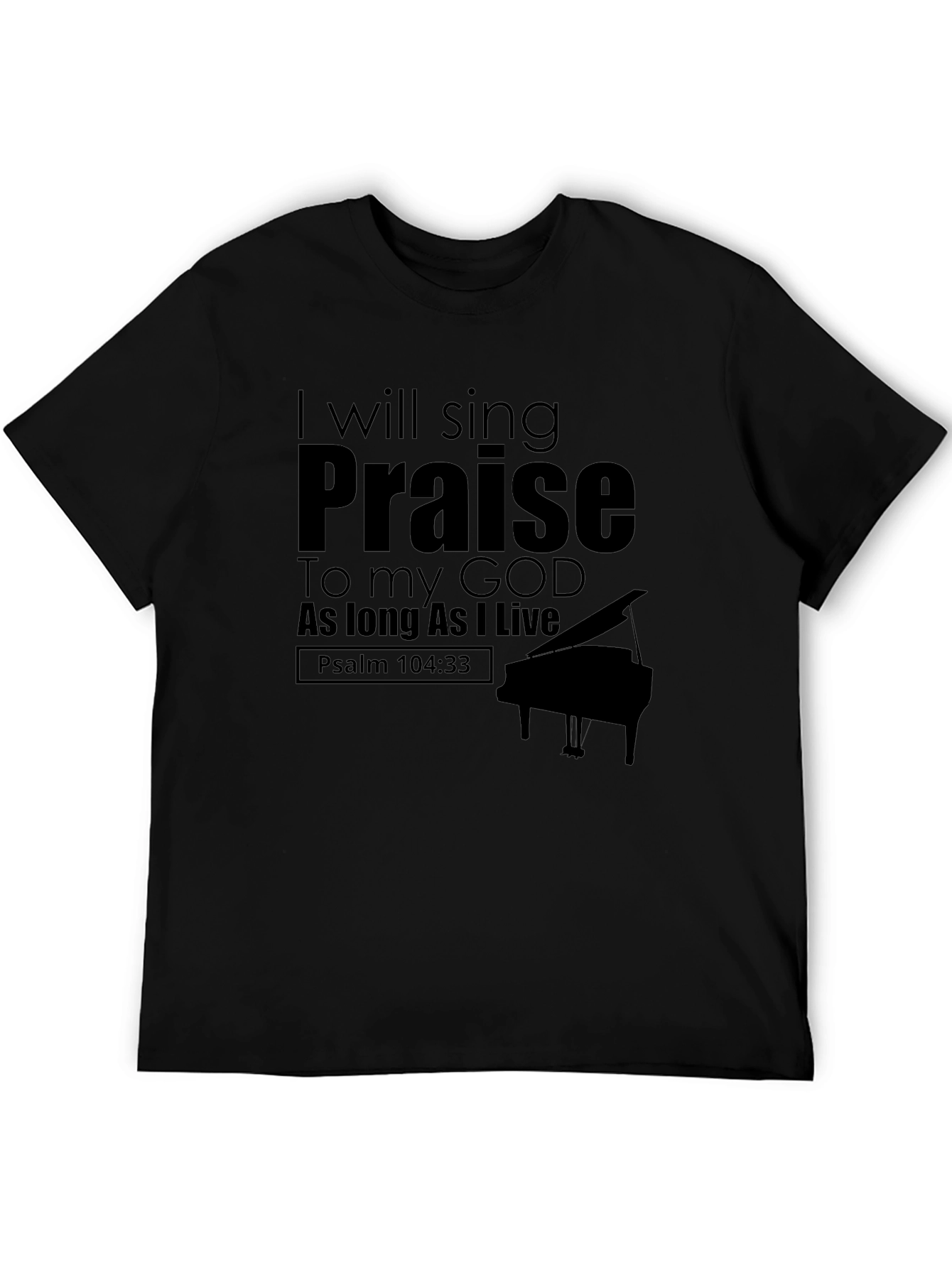 Sing Praise T-Shirt - Psalm 104:33 - Christian Apparel