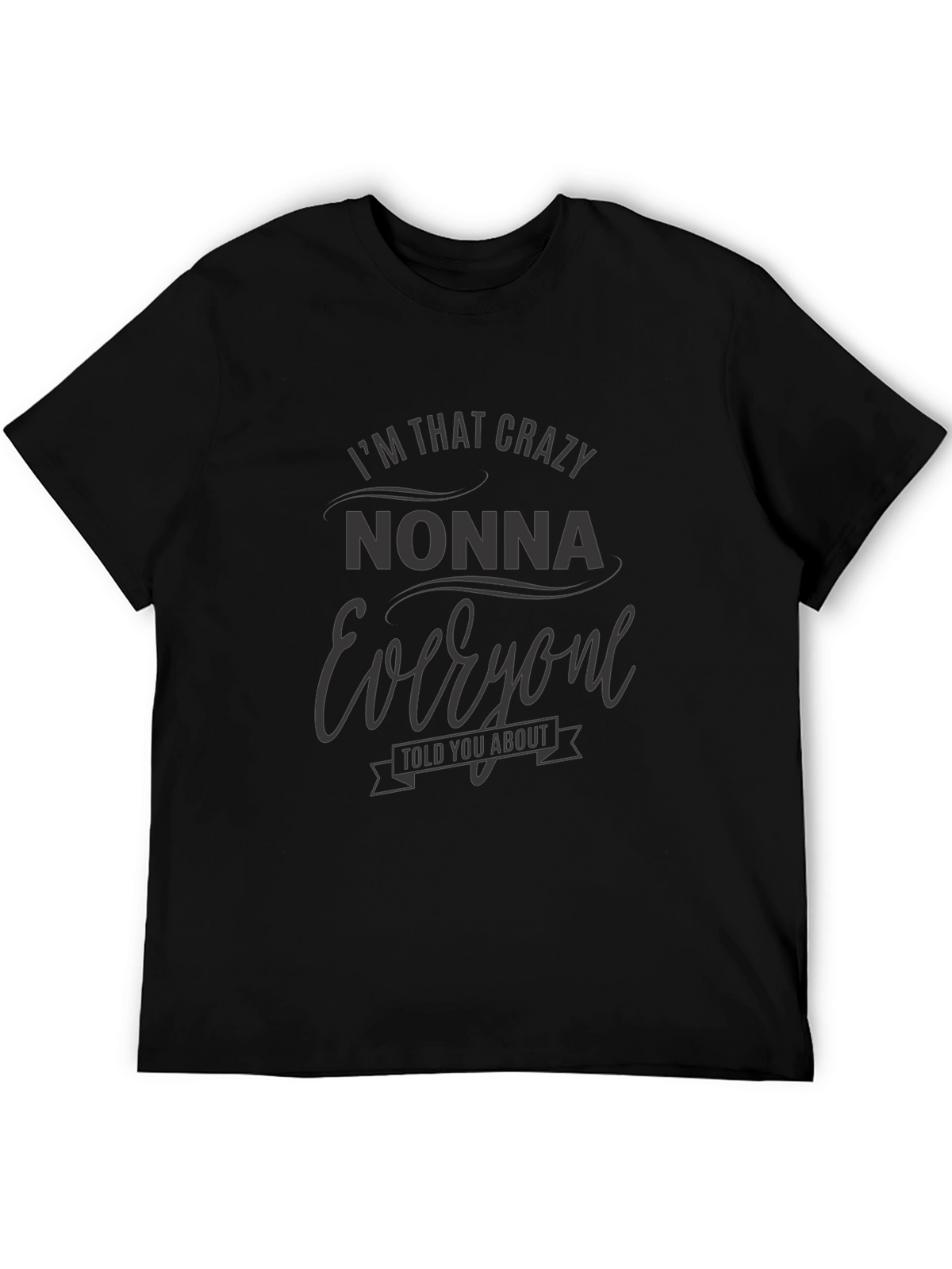 Crazy Nonna T-Shirt - Funny Grandma Tee