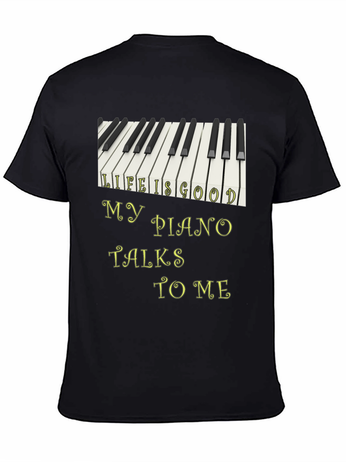 Life Is Good Piano T-Shirt
